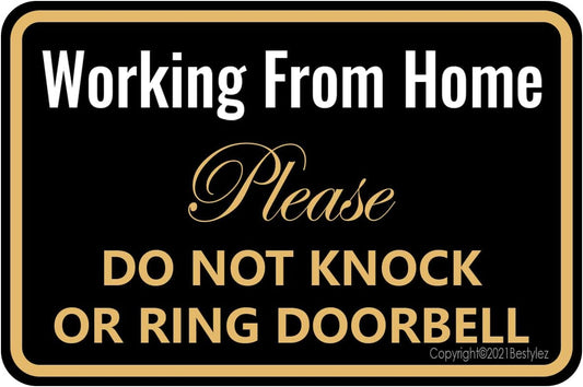 Working from Home Sign - Do Not Knock or Ring Doorbell - Work from Home Must Have Office Door Sign 12" * 8" (051)